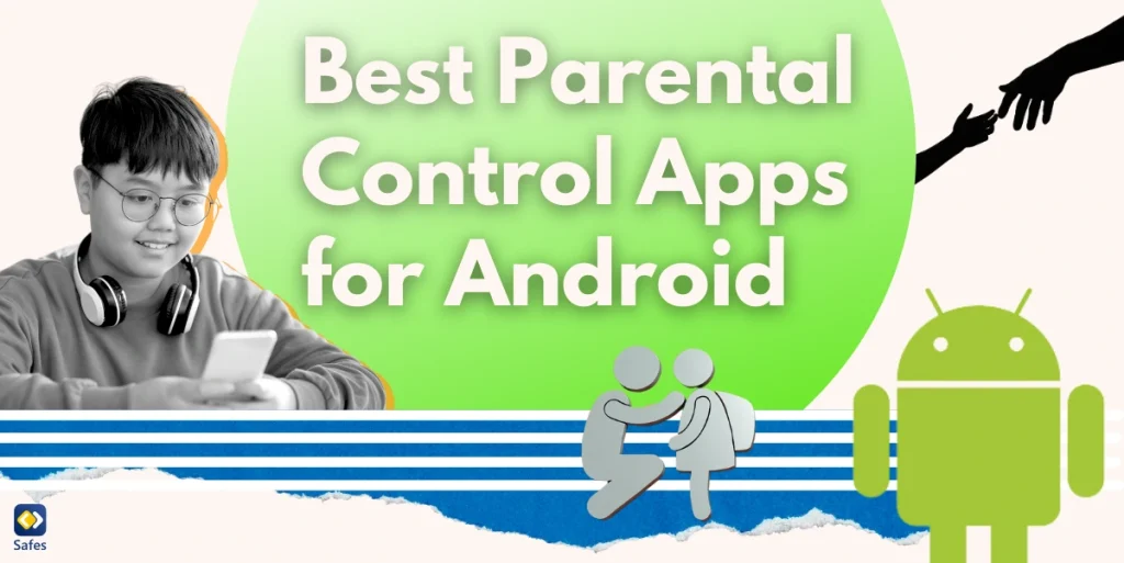 The Best Parental Control App for Android to Protect Your Kids