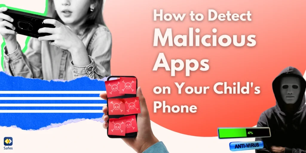 How to Detect Malicious Apps on Your Child's Phone: A Parent’s Guide