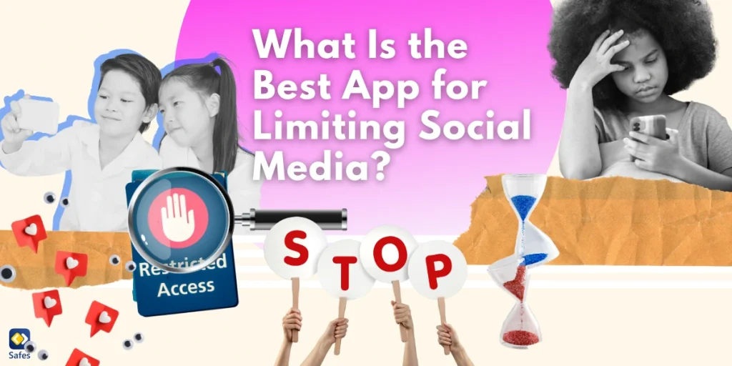 Learn About the Best App for Limiting Social Media and Start Protecting Your Child