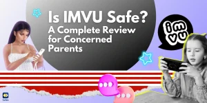 Is Your Teen Safe on IMVU? An Extensive Analysis of the Platform's Features and Parental Controls 