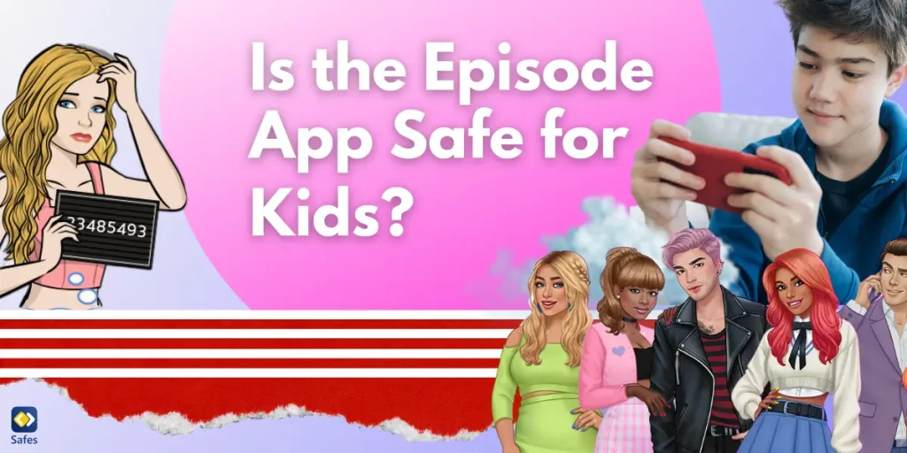 Talking to Kids About Whether the Episode App Is Safe for Children