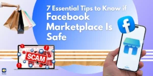 How to Protect Yourself from Scams: Essential Safety Tips for Facebook Marketplace Shoppers