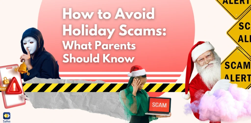 How to Avoid Holiday Scams: What Parents Should Know