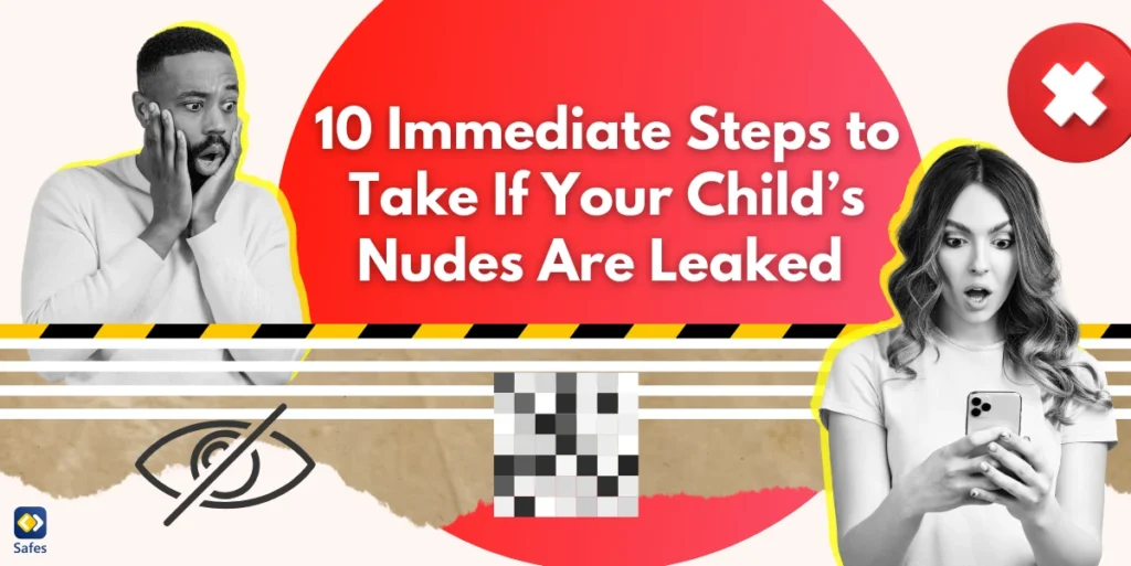 What to Do if Someone Leaks Your Child’s Nudes?