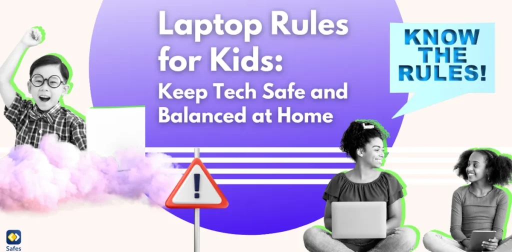 Laptop Rules for Kids: Setting Boundaries for Safe and Healthy Technology Use