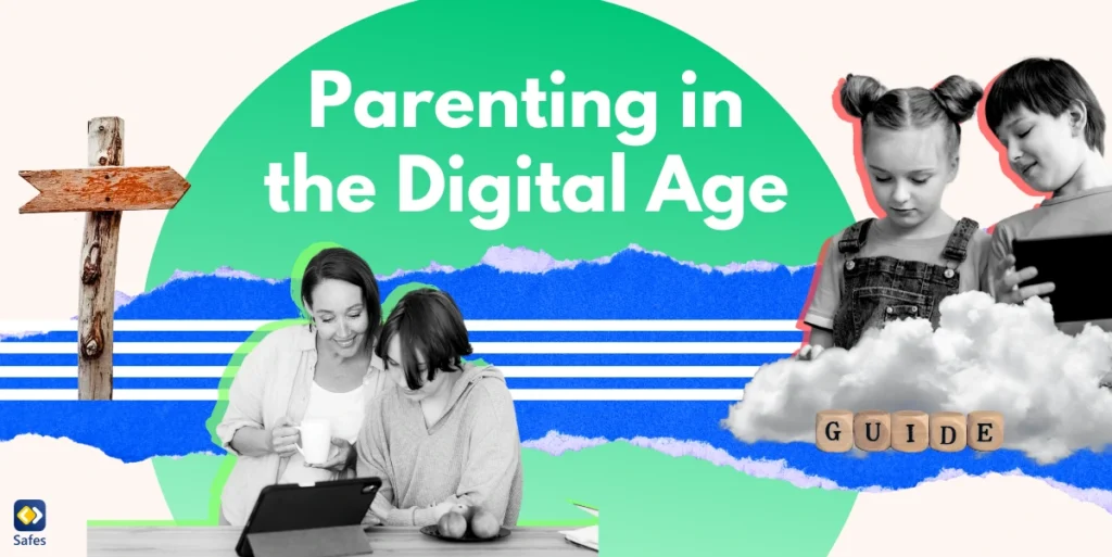 A Guide to Help You with Parenting in the Digital Age