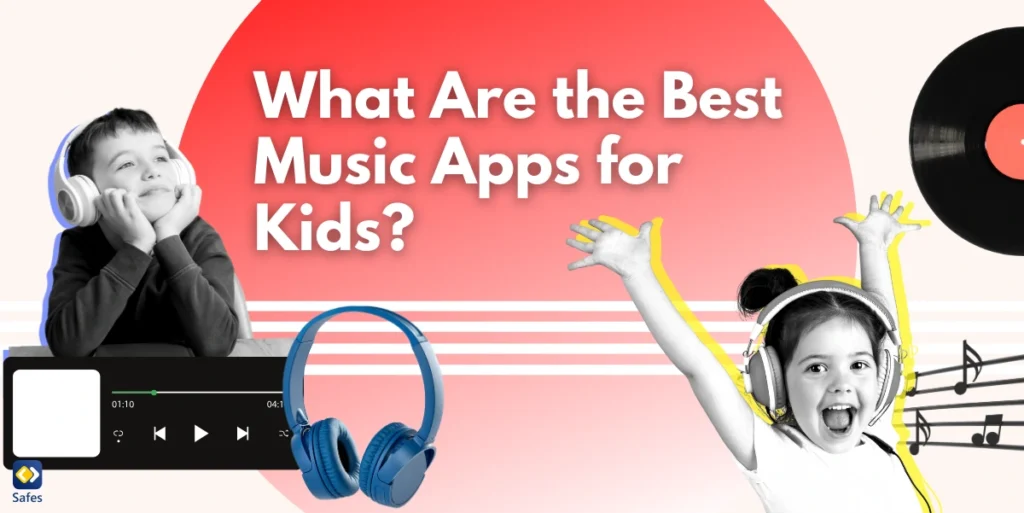 The Best & Safest Music Apps for Kids